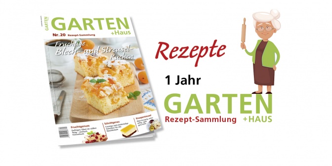 1 Jahr Abo GARTEN+HAUS REZEPT-Sammlung