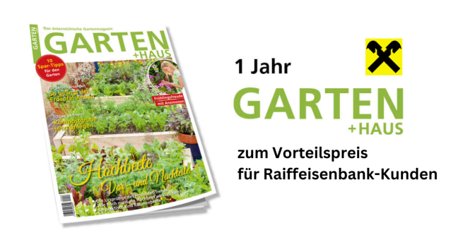 Vorteilsabo GARTEN + HAUS für Raiffeisenbank-Kunden